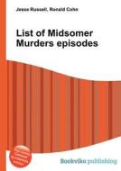 List Of Midsomer Murders Episodes edito da Book On Demand Ltd.