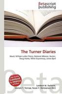 The Turner Diaries di Lambert M. Surhone, Miriam T. Timpledon, Susan F. Marseken edito da Betascript Publishing