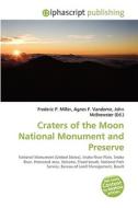 Craters Of The Moon National Monument And Preserve di #Miller,  Frederic P. Vandome,  Agnes F. Mcbrewster,  John edito da Vdm Publishing House