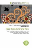 1972 French Grand Prix edito da Vdm Publishing House