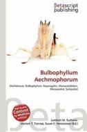 Bulbophyllum Aechmophorum edito da Betascript Publishing