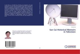San Cai Historical Memoirs in Television di Zi-Jian Cai edito da LAP Lambert Academic Publishing