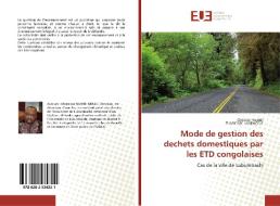 Mode de gestion des dechets domestiques par les ETD congolaises di Christian Numbi, Tharcisse Kabengele edito da Editions universitaires europeennes EUE