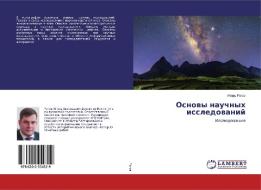 Osnowy nauchnyh issledowanij di Igor' Rogow edito da LAP Lambert Academic Publishing