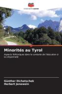 Minorités au Tyrol di Günther Dichatschek, Herbert Jenewein edito da Editions Notre Savoir
