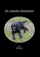 En Labradors Bekendelser di Pia Lund edito da Books on Demand