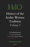 History of the Arabic Written Tradition Volume 1 di Carl Brockelmann edito da BRILL ACADEMIC PUB