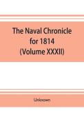 The Naval chronicle for 1814 di Unknown edito da Alpha Editions