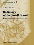 Radiology of the Small Bowel di D. J. Miller, J. L. Sellink edito da Springer Netherlands