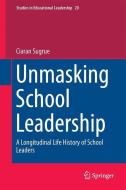 Unmasking School Leadership di Ciaran Sugrue edito da Springer-Verlag GmbH