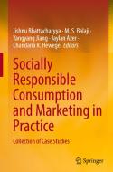 Socially Responsible Consumption And Marketing In Practice edito da Springer Verlag, Singapore