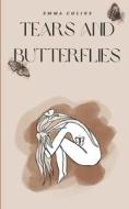 Tears And Butterflies di Emma Colins edito da Independently Published