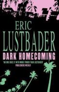 Dark Homecoming di Eric Van Lustbader edito da HarperCollins Publishers