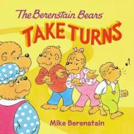 The Berenstain Bears Take Turns di Mike Berenstain edito da HARPER FESTIVAL