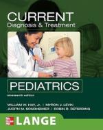 Current Diagnosis And Treatment Pediatrics di William W. Hay, Myron J. Levin, Robin R. Deterding, Judith M. Sondheimer edito da Mcgraw-hill Education - Europe