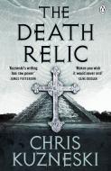 The Death Relic di Chris Kuzneski edito da Penguin Books Ltd