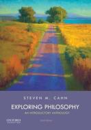 Exploring Philosophy: An Introductory Anthology di Steven M. Cahn edito da OXFORD UNIV PR