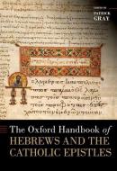 The Oxford Handbook of Hebrews and the Catholic Epistles edito da Oxford University Press, USA