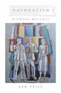 Naturalism Without Mirrors di Huw Price edito da OXFORD UNIV PR