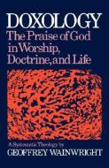 Doxology: A Systematic Theology di Geoffrey Wainwright edito da Oxford University Press Inc