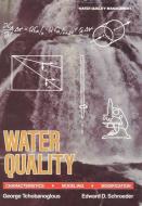 Water Quality Characteristics di George Tchobanoglous, Edward D. Schoeder edito da Pearson Education (US)