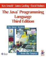 The Java Programming Language di Ken Arnold, James Gosling edito da Pearson Education (us)