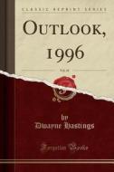 Outlook, 1996, Vol. 45 (classic Reprint) di Dwayne Hastings edito da Forgotten Books