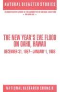 The New Year's Eve Flood On Oahu, Hawaii di National Research Council, Division on Engineering and Physical Sciences, Commission on Engineering and Technical Systems, Committee on Natural Disasters edito da National Academies Press