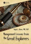 Management Lessons From The Great Explorers di Ralph L. Kliem edito da Taylor & Francis Ltd