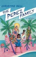 The Perez Family di Christine Bell edito da W. W. Norton & Company