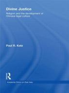 Divine Justice di Paul R. Katz edito da Routledge