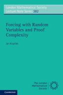Forcing with Random Variables and Proof Complexity di Jan Kraj¿k edito da Cambridge University Press
