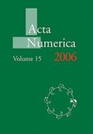 ACTA Numerica 2006 di Iserles, A. Iserles edito da Cambridge University Press