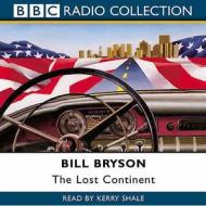 The Lost Continent di Bill Bryson edito da Bbc Audio, A Division Of Random House