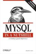 MySQL in a Nutshell di Russell Dyer edito da O'Reilly Media, Inc, USA