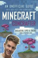 Minecraft: An Unofficial Guide with New Facts and Commands di Concrafter edito da TURTLEBACK BOOKS