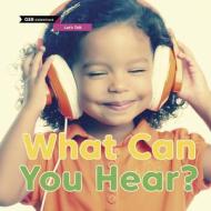 What Can You Hear? di Zoë Clarke edito da QEB PUB QUARTO LIB