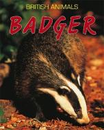 British Animals: Badger di Michael Leach edito da Hachette Children's Group