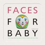 Faces for Baby: An Art for Baby Book di Yana Peel edito da Templar Books