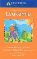 Johns Hopkins Patients' Guide to Leukemia di Candis Morrison edito da Jones and Bartlett