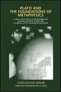 Plato and the Foundations of Metaphysics di Hans Joachim Kramer edito da STATE UNIV OF NEW YORK PR