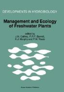 Management and Ecology of Freshwater Plants di J. M. Caffrey, International Symposium on Aquatic Weeds, European Weed Research Society edito da Springer Netherlands