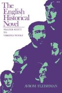 The English Historical Novel di Avrom Fleishman edito da Johns Hopkins University Press