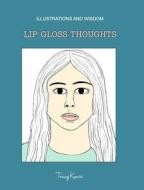 LIP GLOSS THOUGHTS di TRACY KOCSIS edito da LIGHTNING SOURCE UK LTD