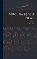 Virginia Beach News; Mar., 1935 di Anonymous edito da LIGHTNING SOURCE INC