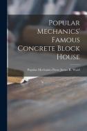 Popular Mechanics' Famous Concrete Block House edito da LIGHTNING SOURCE INC