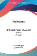 Prolusions: Or Select Pieces of Antient Poetry (1760) di Edward Capell edito da Kessinger Publishing