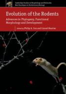 Evolution of the Rodents: Volume 5 di Philip G. Cox edito da Cambridge University Press