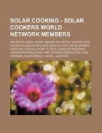 Solar Cooking - Solar Cookers World Netw di Source Wikia edito da Books LLC, Wiki Series