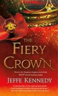 The Fiery Crown di Jeffe Kennedy edito da ST MARTINS PR
